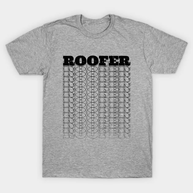 Roofer T-Shirt by Stay Weird